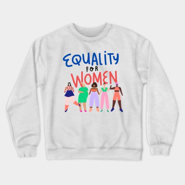 Equality for Women Crewneck Sweatshirt by Misscandacedawn